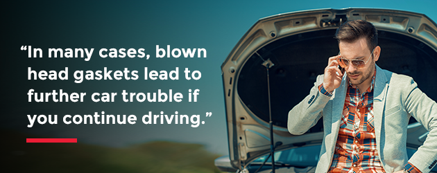 Trouble with ignoring a Blown Head Gasket